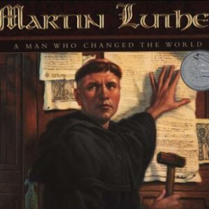 Martin Luther - A Man Who Changed the World