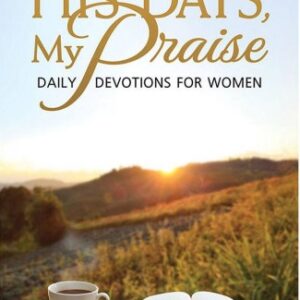 His Days, My Praise