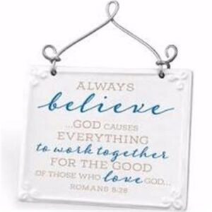 Wall Plaque ~ Always Believe