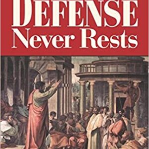 The Defense Never Rests