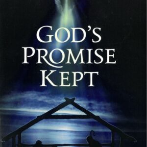 God's Promise Kept Volume I