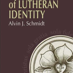 Hallmarks of Lutheran Identity