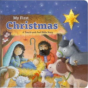 My First Christmas: A Touch and Feel Bible Story
